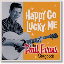 Paul Evans: Happy Go Lucky Me Castle Music CMRCD715